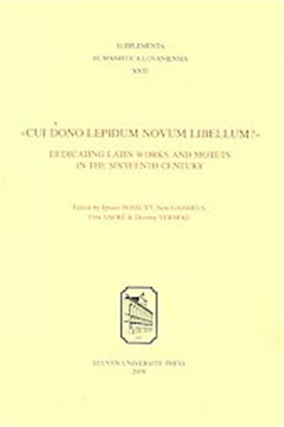 Cui dono lepidum novum libellum?, Supplementa Humanistica Lovaniensia