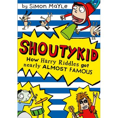 How Harry Riddles Got Nearly Almost Famous (Shoutykid, Book 3) (Paperback)