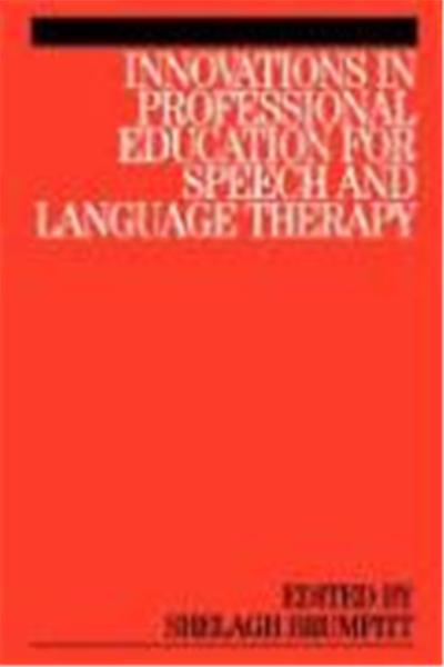 Innovations in Professional Education for Speech and Language Therapy