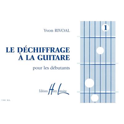 Méthodes et pédagogie LEMOINE RIVOAL YVON - DÉCHIFFRAGE À LA GUITARE VOL.1 Guitare acoustique