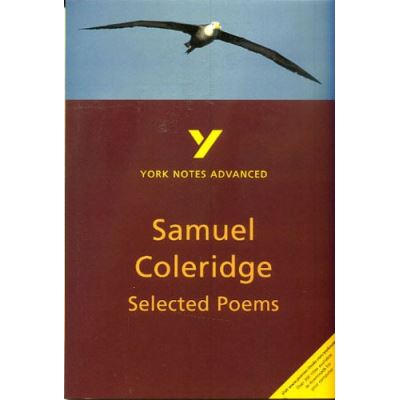 York Notes on Samuel Taylor Coleridge's Selected Poems