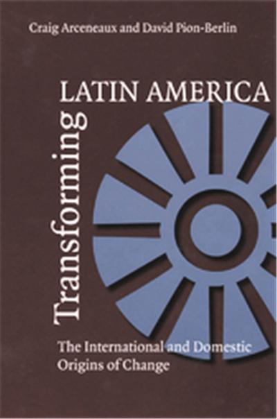 Transforming Latin America, Pitt Latin American Series
