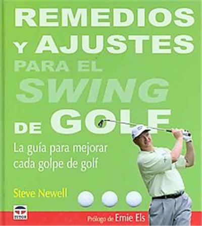 Remedios y ajustes para el swing de golf/ Golf Cures and Fixes