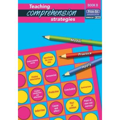 Teaching Comprehension Strategies: Bk .B: Developing Reading Comprehension Skills