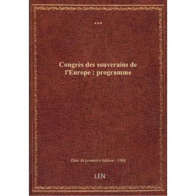 Congrès des souverains de l'Europe : programme
