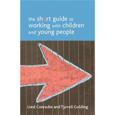 The Short Guide To Working With Children And Young People (Short Guides Series) (Paperback)