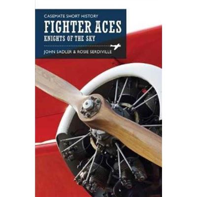 Casemate Short History Of Fighter Aces