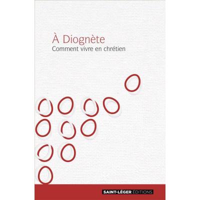 À Diognète , Comment Devient-On Chrétien ?