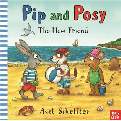 Pip & Posy The New Friend