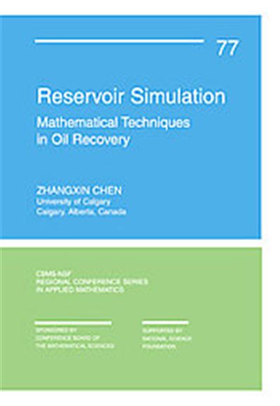 Reservoir Simulation, CBMS-NSF Regional Conference Series in Applied Mathematics, 77