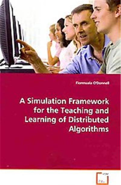 A Simulation Framework for the Teaching and Learning of Distributed Algorithms