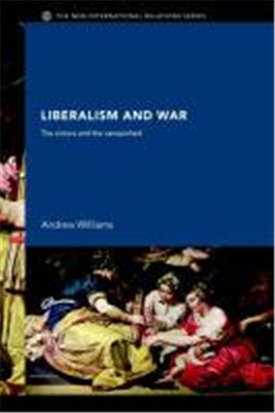 Liberalism and War: The Victors and the Vanquished