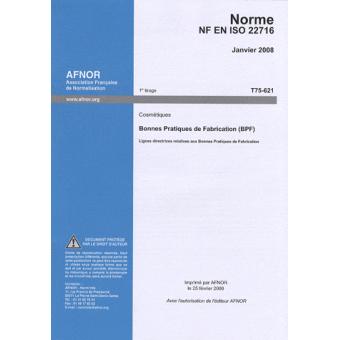 Norme NF EN ISO 22716 Cosmétiques. Lignes Directrices Relatives Aux ...