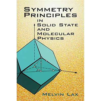 Symmetry Principles in Solid State and Molecular Physics
