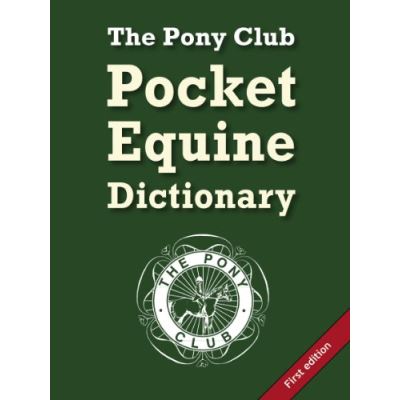 Pocket Equine Dictionary ( The Pony Club)