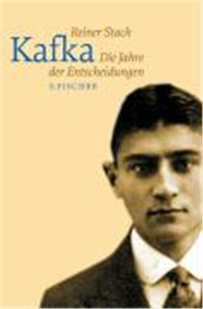 Kafka, Die Jahre Der Entscheidungen