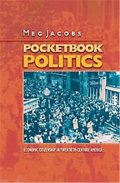 Pocketbook Politics, Politics and Society in Twentieth Century America