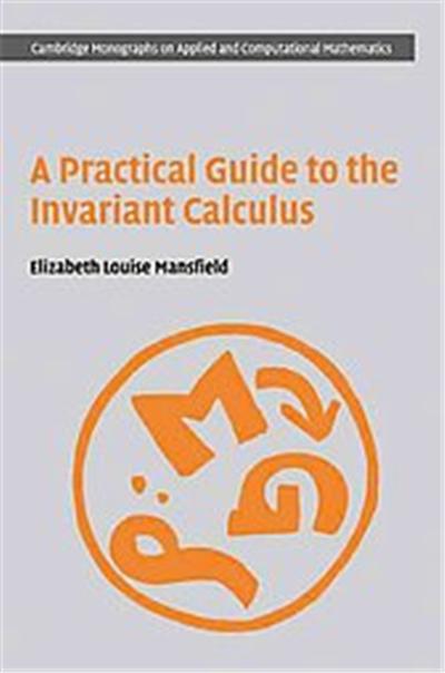 A Practical Guide to the Invariant Calculus, Cambridge Monographs on Applied and Computational Mathematics