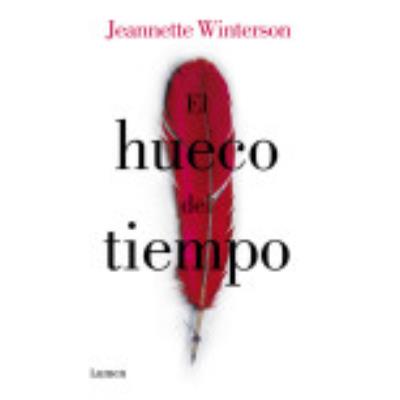 El Hueco Del Tiempo - Winterson, Jeanette