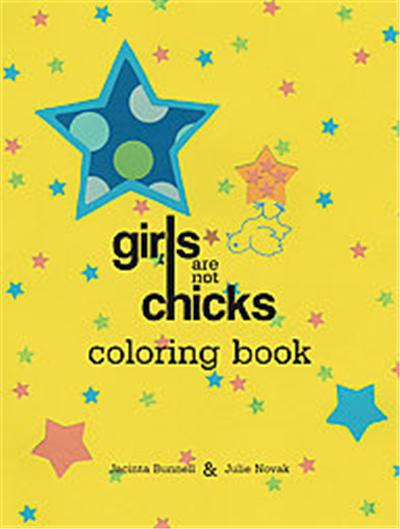 Girls Are Not Chicks Coloring Book, Reach and Teach