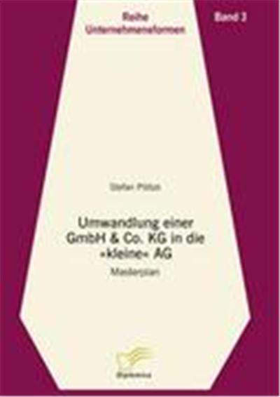 Umwandlung einer GmbH & Co. KG in eine kleine AG