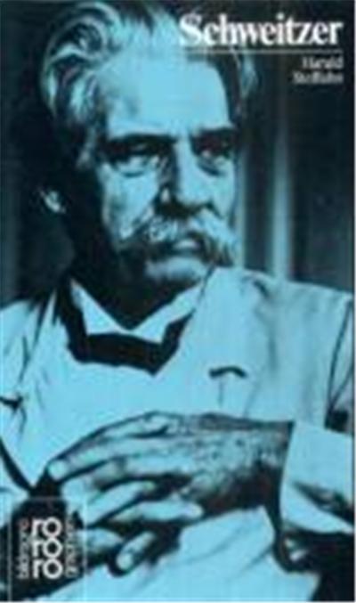 Albert Schweitzer in Selbstzeugnissen Und Bilddokumenten