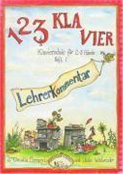 1, 2, 3 Klavier. Lehrerkommentar zu Heft 1