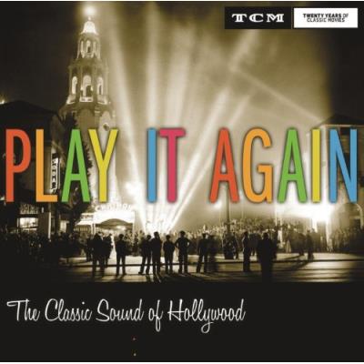Play It Again: The Classic Sound Of Hollywood