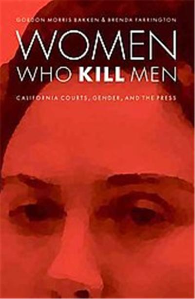 Women Who Kill Men, Law in the American West Series