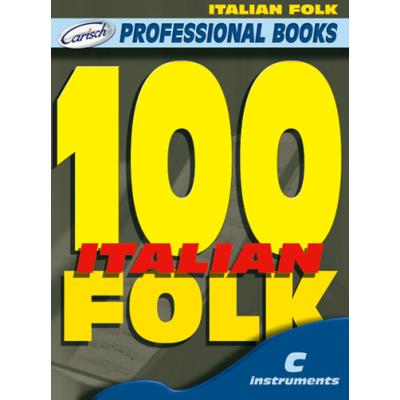 Partitions variété, pop, rock... CARISCH 100 ITALIAN FOLK - INSTRUMENTS EN DO Musique du monde
