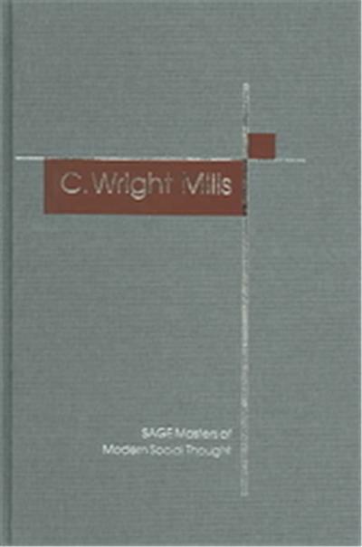 C. Wright Mills, Sage Masters of Modern Social Thought Series