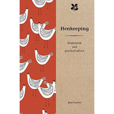 Henkeeping: Inspiration and Practical Advice for Beginners (National Trust Home & Garden) - [Version Originale]