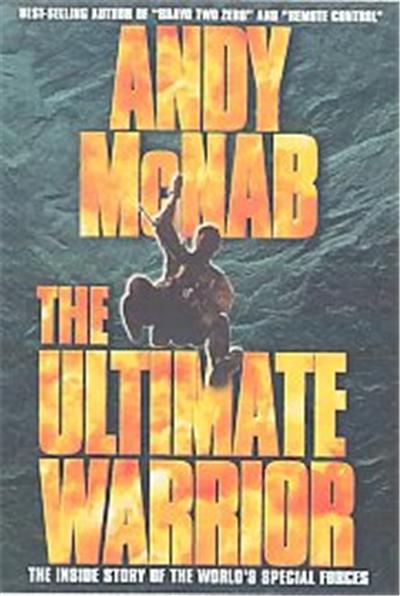 Andy McNab - The Ultimate Warrior