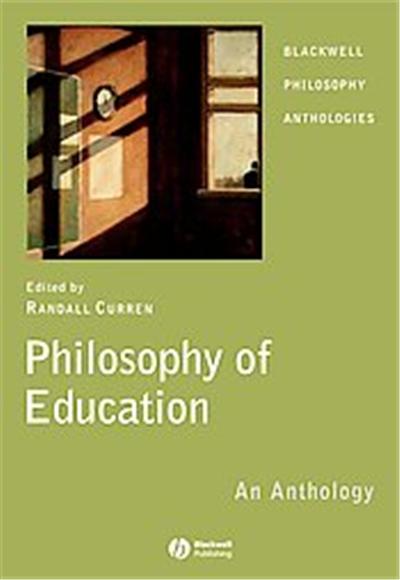 Philosophy of Education, Blackwell Philosophy Anthologies