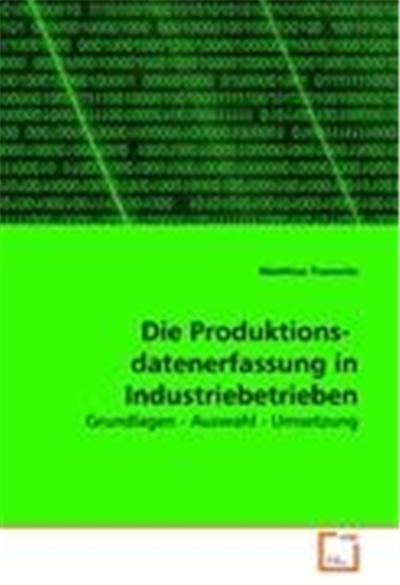Die Produktions-   datenerfassung in Industriebetrieben