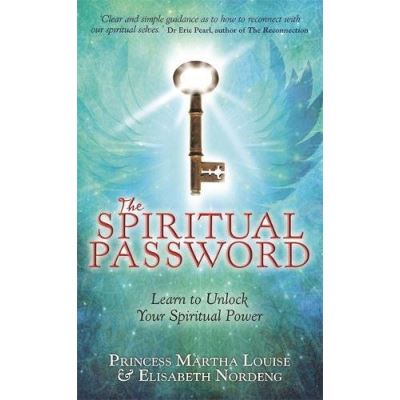 The Spiritual Password: Learn To Unlock Your Spiritual Power