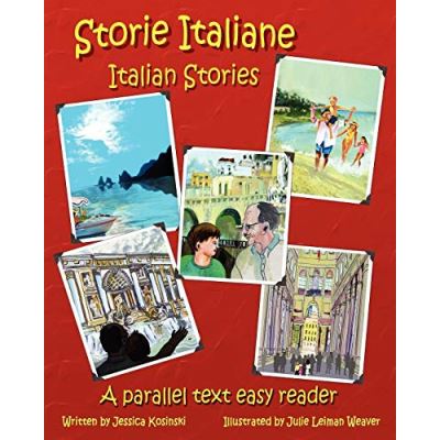 Storie Italiane - Italian Stories: A Parallel Text Easy Reader - [Version Originale]