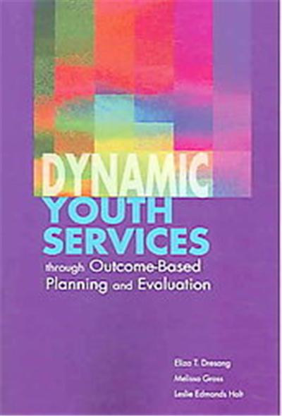 Dynamic Youth Services Through Outcome-based Planning And Evaluation