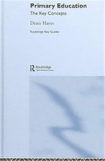Primary Education, Routledge Key Guides