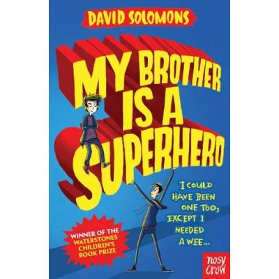 My Brother is a Superhero David Solomons