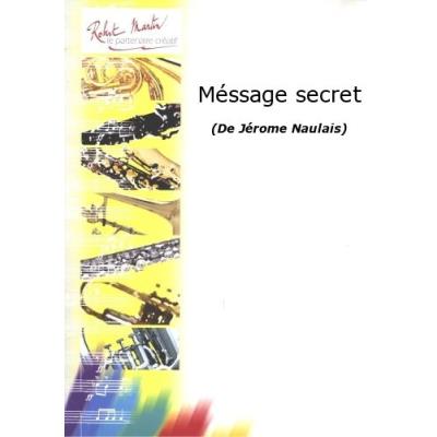 Partitions classique ROBERT MARTIN NAULAIS J. - MSSAGE SECRET Clarinette