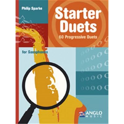 Starter Duets - 60 progressives Duets - Philip Sparke - Saxophone