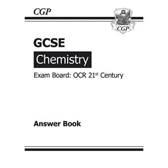 GCSE Chemistry OCR 21st Century Answers (for Workbook) (A*-G course ...