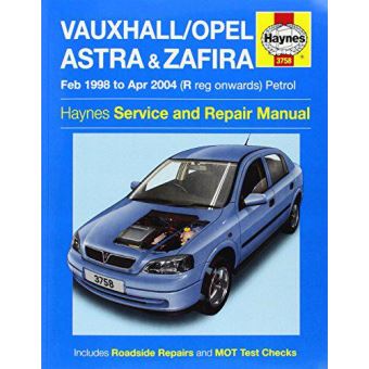 Vauxhall/Opel Astra & Zafira Petrol Service And Repair Manual (Haynes ...