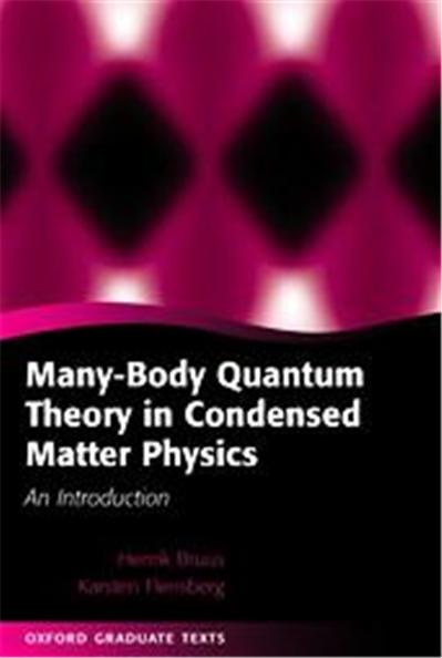 Many-body Quantum Theory In Condensed Matter Physics, Oxford Graduate Texts