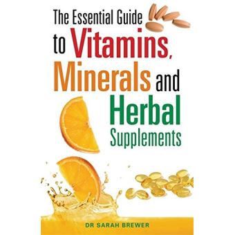 Essential Guide to Vitamins, Minerals and Herbal Supplements - 1