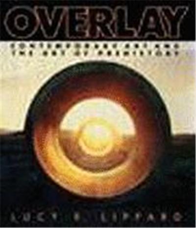Overlay: Contemporary Art and the Art of Prehistory