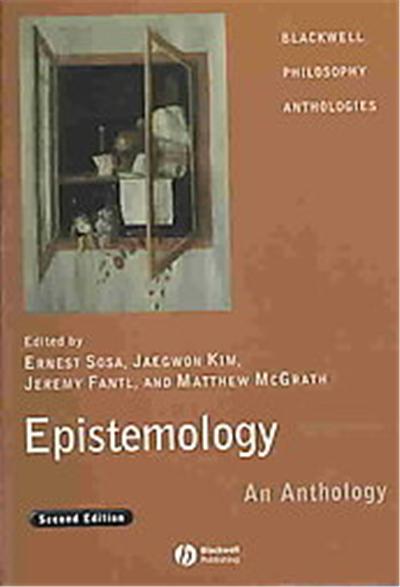 Epistemology, Blackwell Philosophy Anthologies