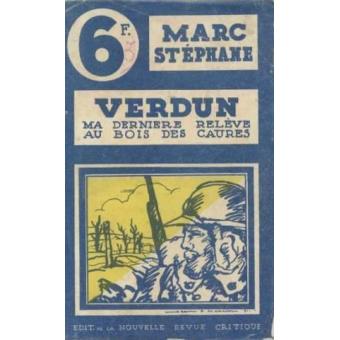 Verdun Ma Derniere Releve Au Bois Des Caures 18 22 Fevrier 1916 Souvenirs D Un Chasseur De Driant Broche Achat Livre Fnac