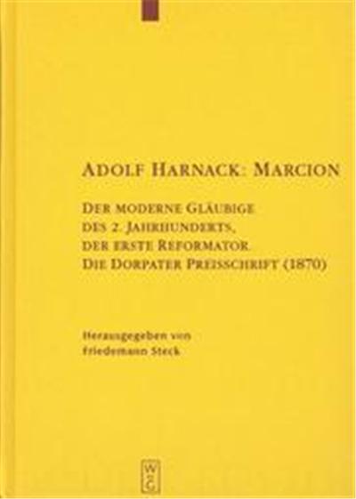 Adolf Harnack :Marcion, Texte Und Untersuchungen Zur Geschichte Der Altchristlichen Literatur, 149